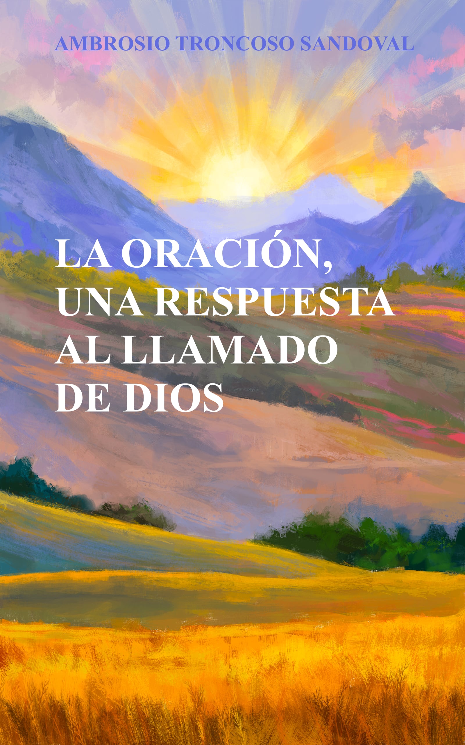 Portada del libro La Oración, una Respuesta al Llamado de Dios.